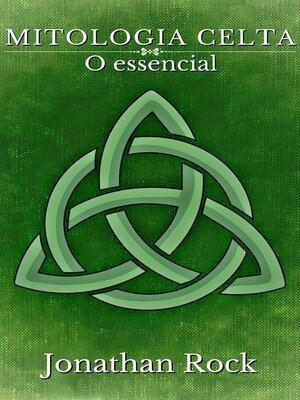 cover image of Mitologia Celta, o essencial